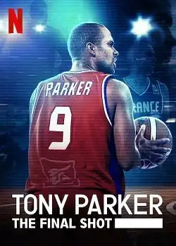 Jaquette de Tony Parker the Final Shot