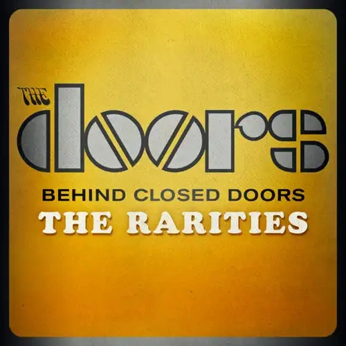 Jaquette de The Doors - Behind Closed Doors The Rarities 2013