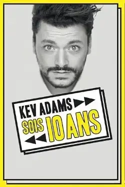 Jaquette de Kev Adams Sois 10 Ans La Derniere
