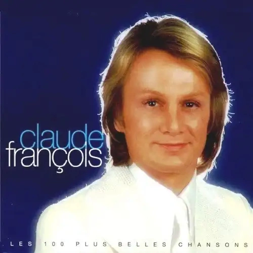 Jaquette de CLAUDE FRANCOIS - Les 100 Plus Belles Chansons 2017