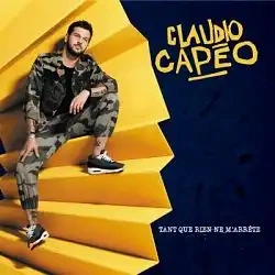 Jaquette de Claudio Capéo - Tant que rien ne m'arrête (Bonus Version) 2019
