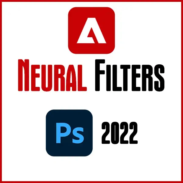 Jaquette de Adobe Photoshop 2022 Neural Filters