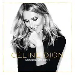 Jaquette de Céline Dion - Encore un soir (Deluxe) 2016