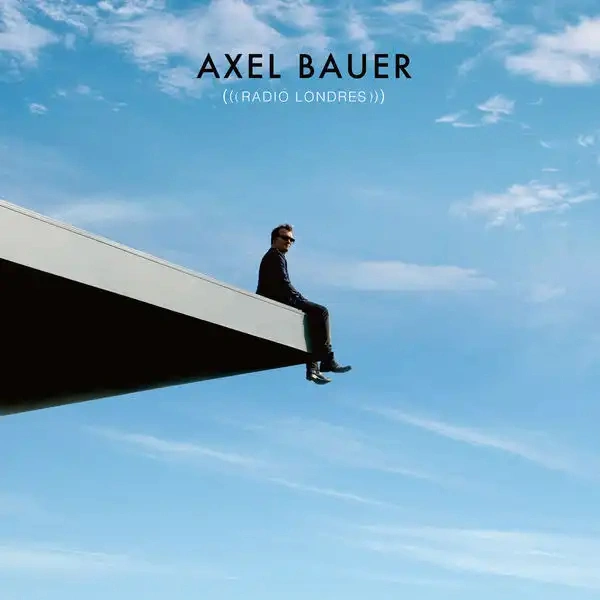Jaquette de AXEL BAUER - Radio Londres - 2022