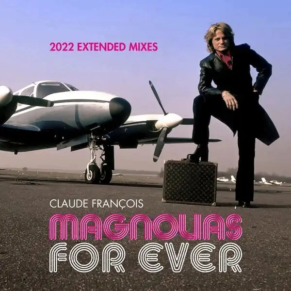 Jaquette de CLAUDE FRANÇOIS - Magnolias for Ever 2022