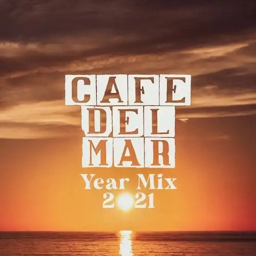 Jaquette de Cafe Del Mar - Year Mix 2021