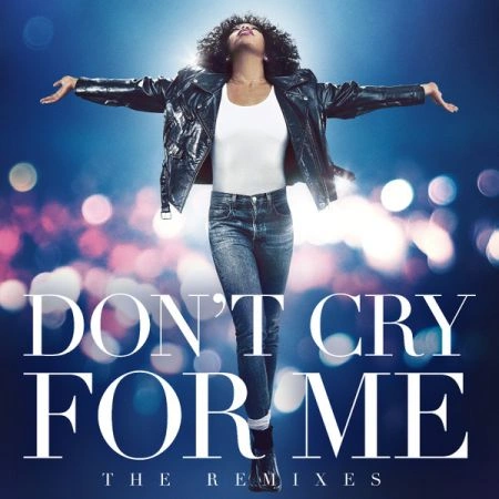 Jaquette de Whitney Houston-Don't Cry For Me (Remixes) 2023