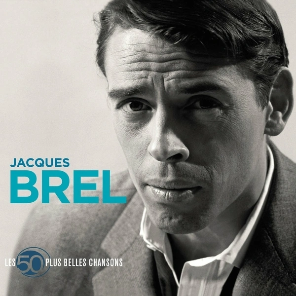 Jaquette de JACQUES BREL - 50 Plus Belles Chansons 2023