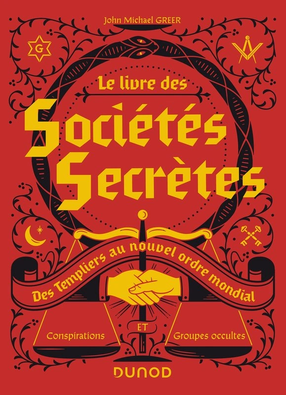 Jaquette de Le livre des Sociétés secrètes - Des Templiers au nouvel ordre mondial 2020
