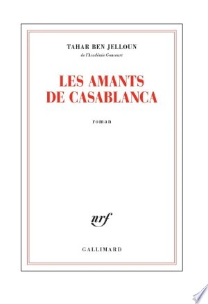 Jaquette de Les Amants De Casablanca - Tahar Ben Jelloun 2023