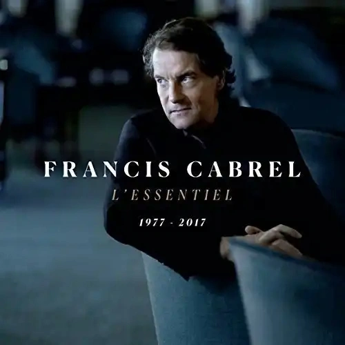 Jaquette de Francis Cabrel - L'essentiel 1977-2017