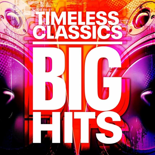 Jaquette de Timeless Classics-Big Hits 2023