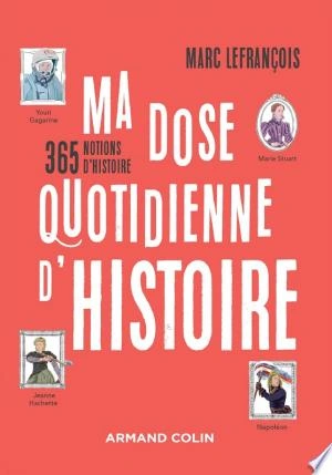 Jaquette de Ma dose quotidienne d'histoire - Marc LeFrançois 2021
