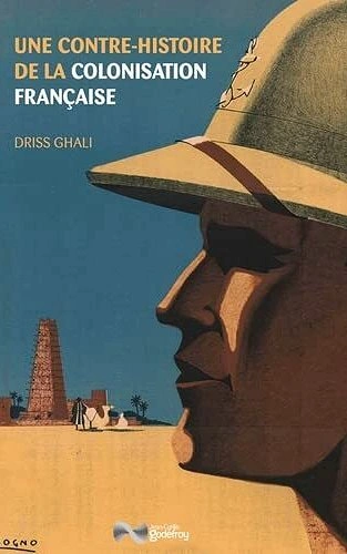 Jaquette de Une contre-histoire de la colonisation française - Driss Ghali 2023