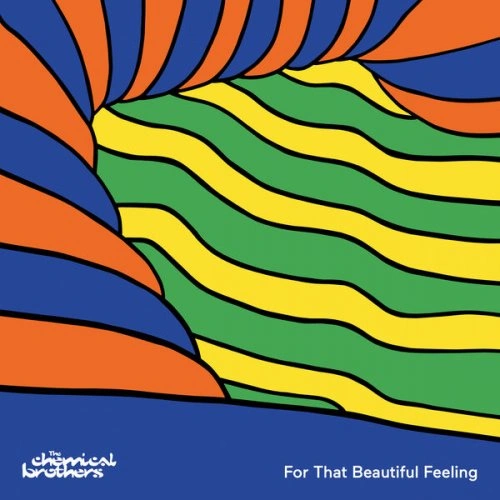 Jaquette de The Chemical Brothers - For That Beautiful Feeling 2023