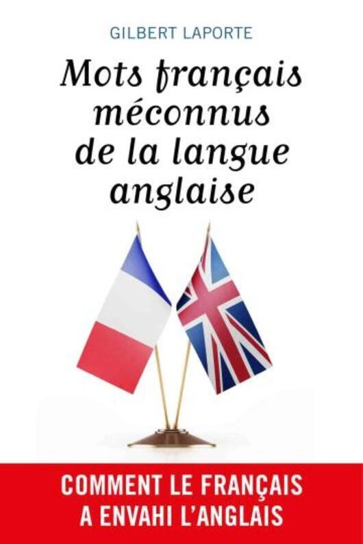 Jaquette de Mots français méconnus de la langue anglaise - Gilbert Laporte 2020