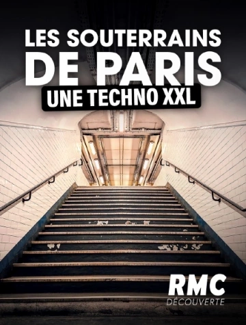 Jaquette de Les souterrains de Paris une techno XXL Docu