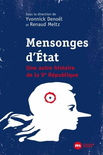 Jaquette de Mensonges d'Etat une autre histoire de la Ve République - Yvonnick Denoël, Renaud Meltz 2023