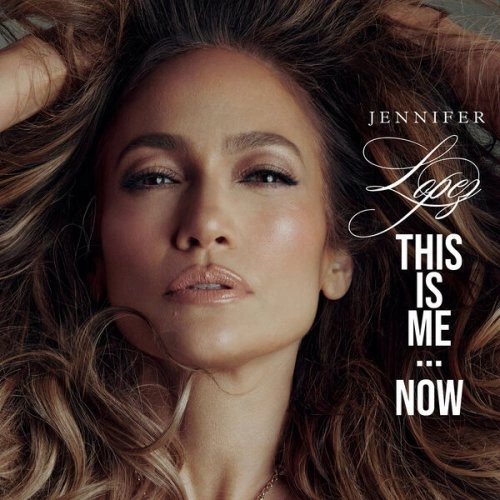 Jaquette de Jennifer Lopez - This Is Me...Now (Deluxe) 2024