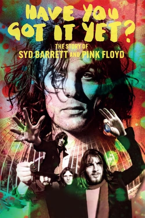 Jaquette de Have You Got It Yet? The Story of Syd Barrett and Pink Floyd