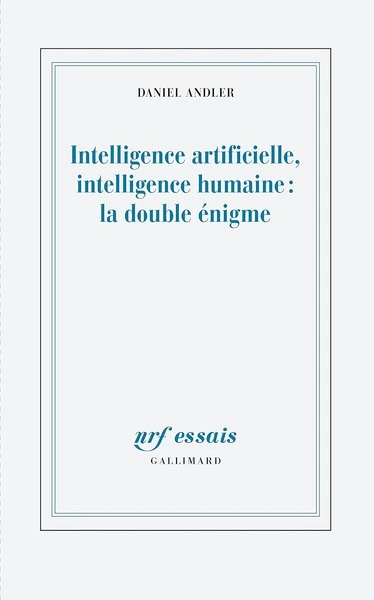 Jaquette de Intelligence artificielle, intelligence humaine : la double énigme - Daniel Andler FRENCH EPUB 2023