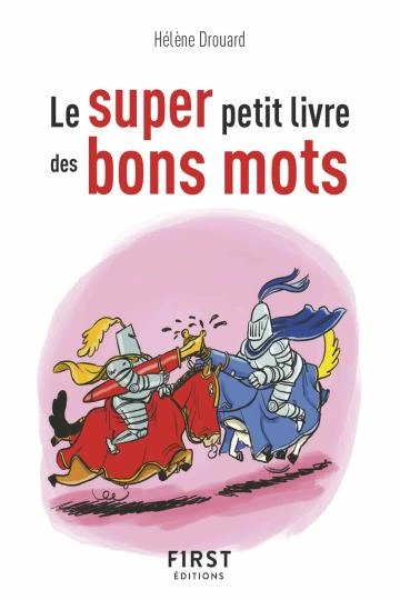 Jaquette de Le super petit livre des bons mots - Hélène Drouard FRENCH EPUB 2021