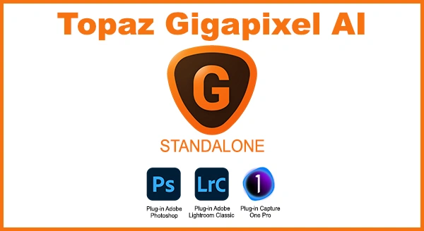 Jaquette de Topaz Gigapixel AI v7.0.5 Anglais BAT 2024