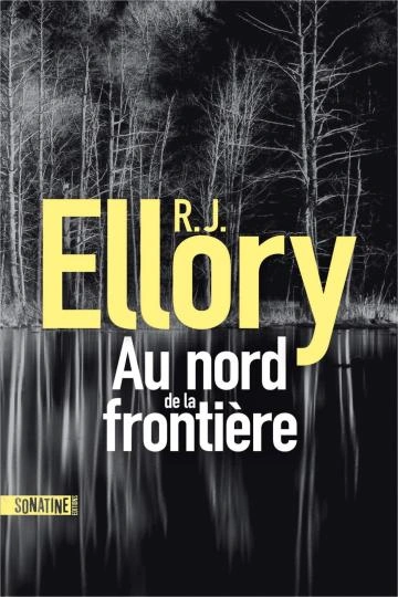 Jaquette de Au nord de la frontière - R.J. Ellory FRENCH EPUB 2024