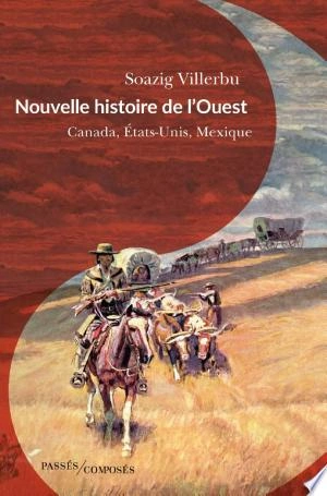Jaquette de Nouvelle Histoire De L'Ouest - Soazig Villerbu FRENCH EPUB 2023