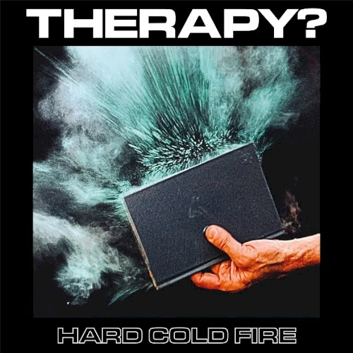 Jaquette de Therapy? - Hard Cold Fire FLAC 2023