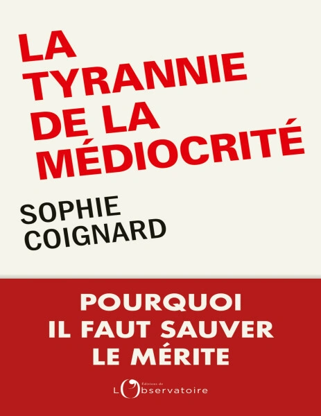 Jaquette de La tyrannie de la médiocrité - Sophie Coignard FRENCH EPUB 2022