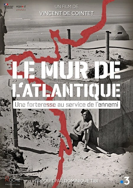Jaquette de Le mur de l'Atlantique, une forteresse au service de l'ennemi