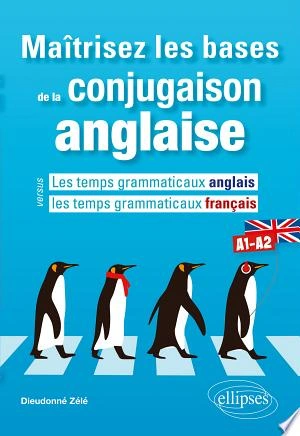 Jaquette de Dieudonné Zélé - Maîtrisez les bases de la conjugaison anglaise