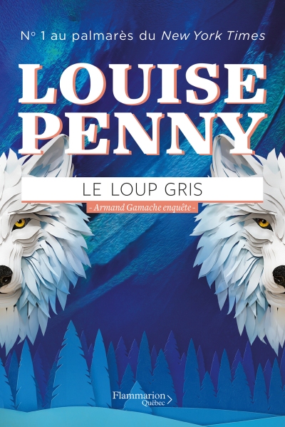 Jaquette de Armand Gamache enquête T19 - Le loup gris - Louise Penny