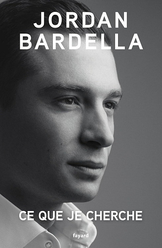 Jaquette de Ce que je cherche Jordan Bardella