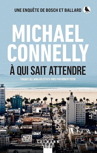 Jaquette de À qui sait attendre Michael Connelly