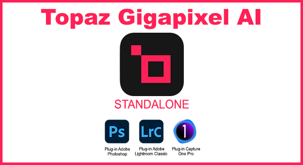 Jaquette de Topaz Gigapixel AI v8.1.2 x64