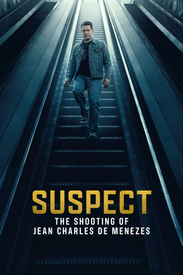 Jaquette de Suspect The Shooting of Jean Charles de Menezes