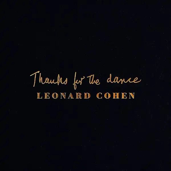 Jaquette de Leonard Cohen - Thanks for the Dance 2019