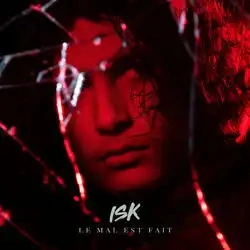 Jaquette de ISK - Le Mal Est Fait 2020