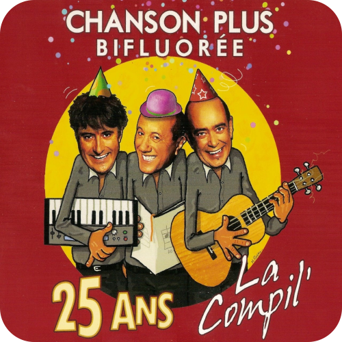 Jaquette de Chanson Plus Bifluorée - 25 ans la compil' (2012)