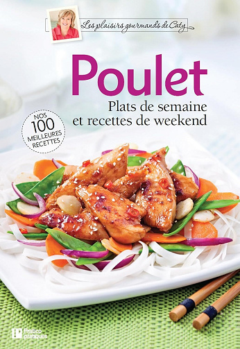 Jaquette de Poulet Plats de Semaine et Recettes de Weekend (Caty Bérubé Richard Houde Miléna Babin)