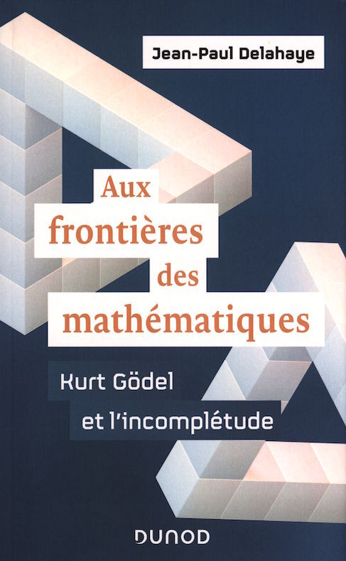 Jaquette de Aux frontières des mathématiques 2025 - Dunod - Jean-Paul Delahaye