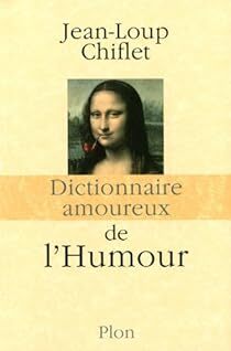 Jaquette de Dictionnaire amoureux de lHumour (Jean-Loup Chiflet)