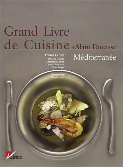 Jaquette de Grand Livre de Cuisine Méditerranée (Alain Ducasse, Franck Cerutti)