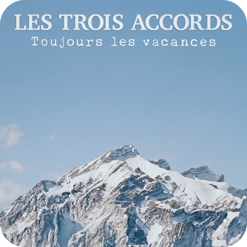 Jaquette de Les Trois Accords - Toujours les vacances (2025)