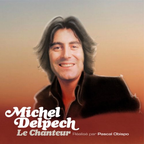 Jaquette de Michel Delpech - Le chanteur 2026 MP3.320KBPS