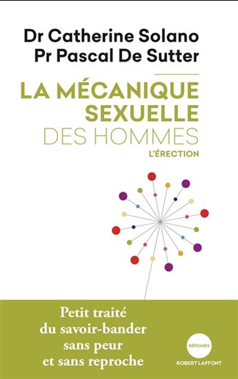 Jaquette de La Mecanique sexuelle des hommes 2 Dr Catherine Solano Pr Pascal De Sutter 2012