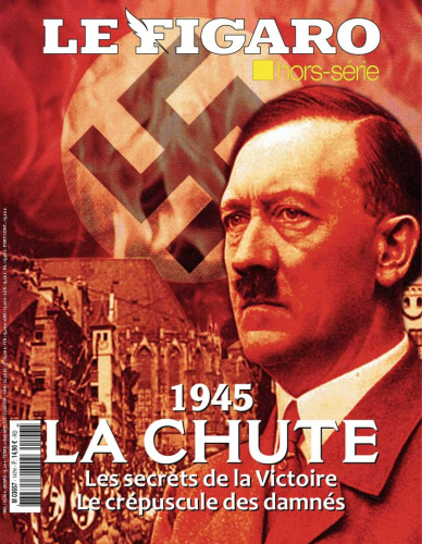 Jaquette de Le Figaro Hors-Serie N147 Mars 2025.1945 La Chute. .FR-JeanneBaptiste