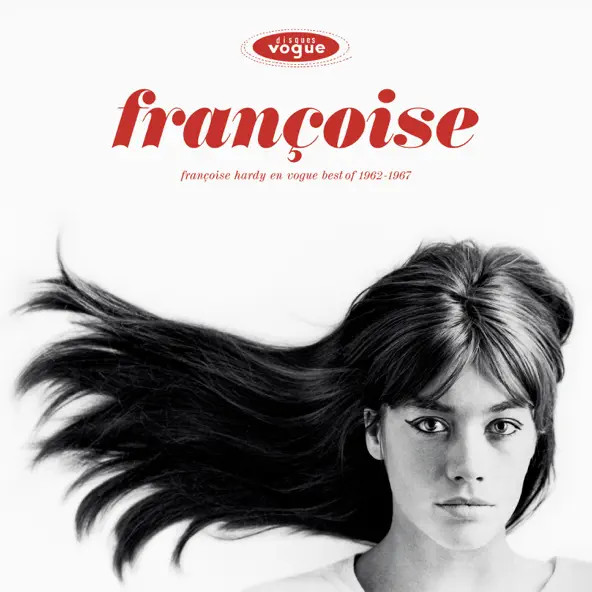 Jaquette de Françoise Hardy Françoise Hardy en Vogue Best of 1962.1967.2024 FLAC.